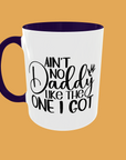 Fathers Day - Celebrate Dad with Our Exclusive 'Ain't No Daddy Like The One I Got' Mug