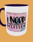 Cofee Quotes - Fuel Your Day: I need coffee Mug