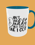 Fathers Day - Celebrate Dad with Our Exclusive 'Ain't No Daddy Like The One I Got' Mug