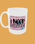 Cofee Quotes - Fuel Your Day: I need coffee Mug