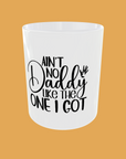 Fathers Day - Celebrate Dad with Our Exclusive 'Ain't No Daddy Like The One I Got' Mug