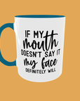Sarcastic Quotes - If My Mouth