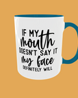 Sarcastic Quotes - If My Mouth