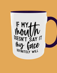 Sarcastic Quotes - If My Mouth