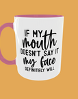 Sarcastic Quotes - If My Mouth