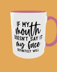 Sarcastic Quotes - If My Mouth