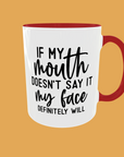 Sarcastic Quotes - If My Mouth
