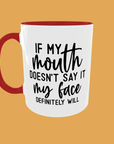 Sarcastic Quotes - If My Mouth