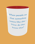 Sarcastic Quotes Mug - The Ultimate Humour