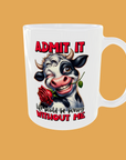 Sarcastic Quotes - Admit It