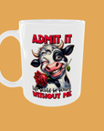 Sarcastic Quotes - Admit It