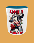 Sarcastic Quotes - Admit It