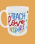 Teacher - Teach, Love, Inspire