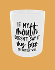 Sarcastic Quotes - If My Mouth
