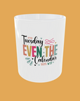 Sarcastic Quotes - After Tuesday