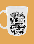 Mum - Show Your Appreciation with our 'Most Awesome Mum' 11oz Mug