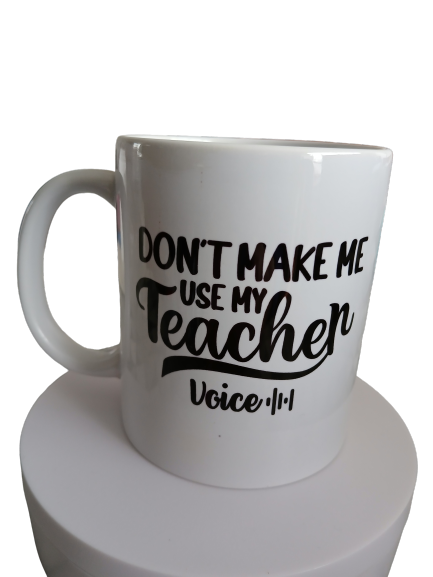 Teacher - Don&#39;t Make Me Use My Teacher Voice