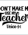 Teacher Coaster - Don't Make Me Use My teacher Voice