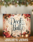 Tumbler - Christmas Deck The Halls