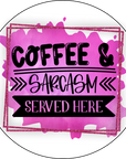 Coaster - Coffee Quotes - Fuel Your Day With Coffee and a Dash of Sarcasm