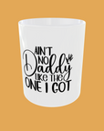 Fathers Day - Ain't no Daddy Like The One I got