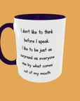 Sarcastic Quotes - I Don't Like To Think