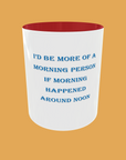 Sarcastic Quotes - Morning Person