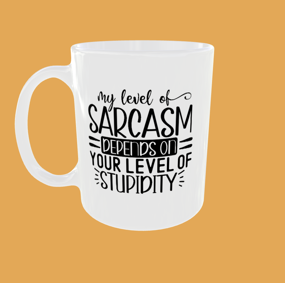 Sarcastic Quotes - My Level Of Sarcasm