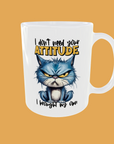 Sarcastic Quotes - I Don't Need Your Attitude