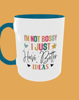 Sarcastic Quotes - I'm Not Bossy