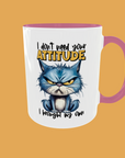 Sarcastic Quotes - I Don't Need Your Attitude