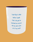 Sarcastic Quotes - I Don't Like To Think