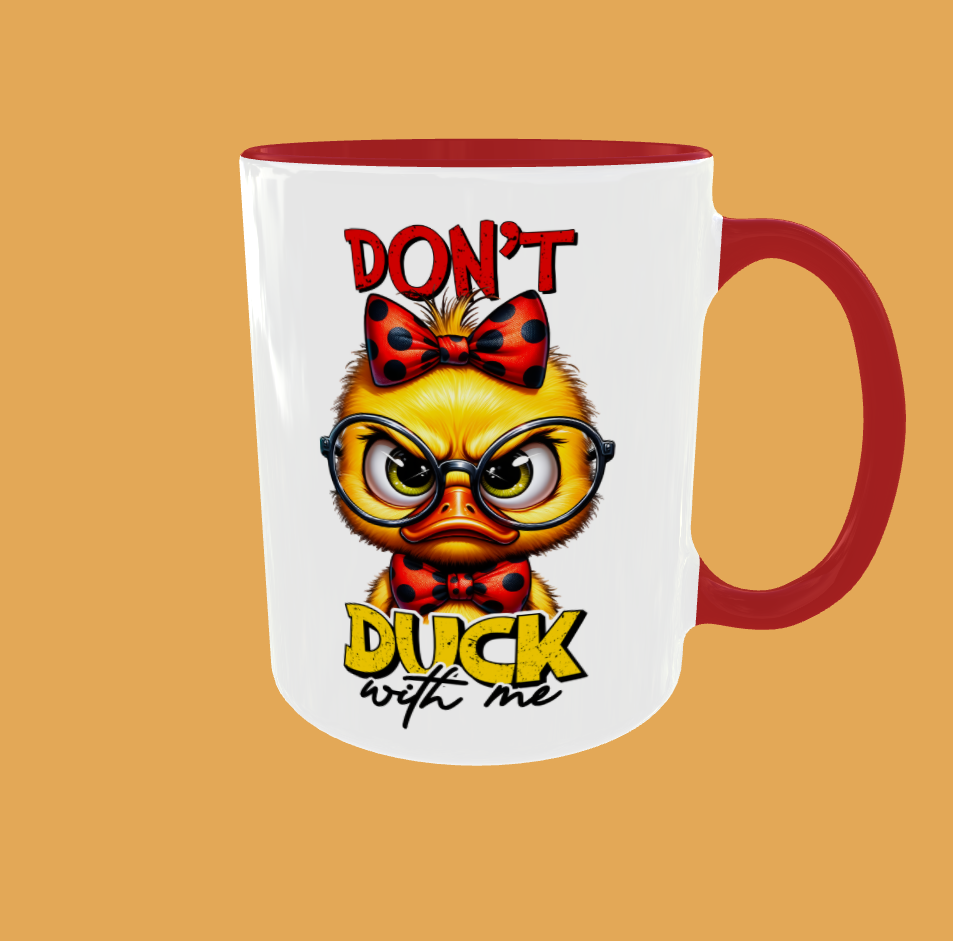 Sarcastic Quotes - Don&#39;t Duck With Me