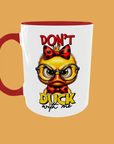 Sarcastic Quotes - Don't Duck With Me