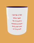 Sarcastic Quotes - I Don't Like To Think