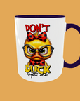 Sarcastic Quotes - Don't Duck With Me