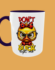 Sarcastic Quotes - Don't Duck With Me