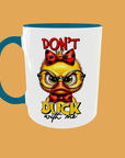 Sarcastic Quotes - Don't Duck With Me