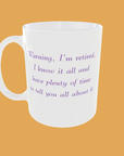 Sarcastic Quotes - Warning, I'm Retired