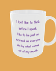 Sarcastic Quotes - I Don't Like To Think