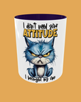 Sarcastic Quotes - I Don't Need Your Attitude