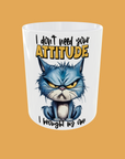 Sarcastic Quotes - I Don't Need Your Attitude