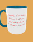 Sarcastic Quotes - Warning, I'm Retired