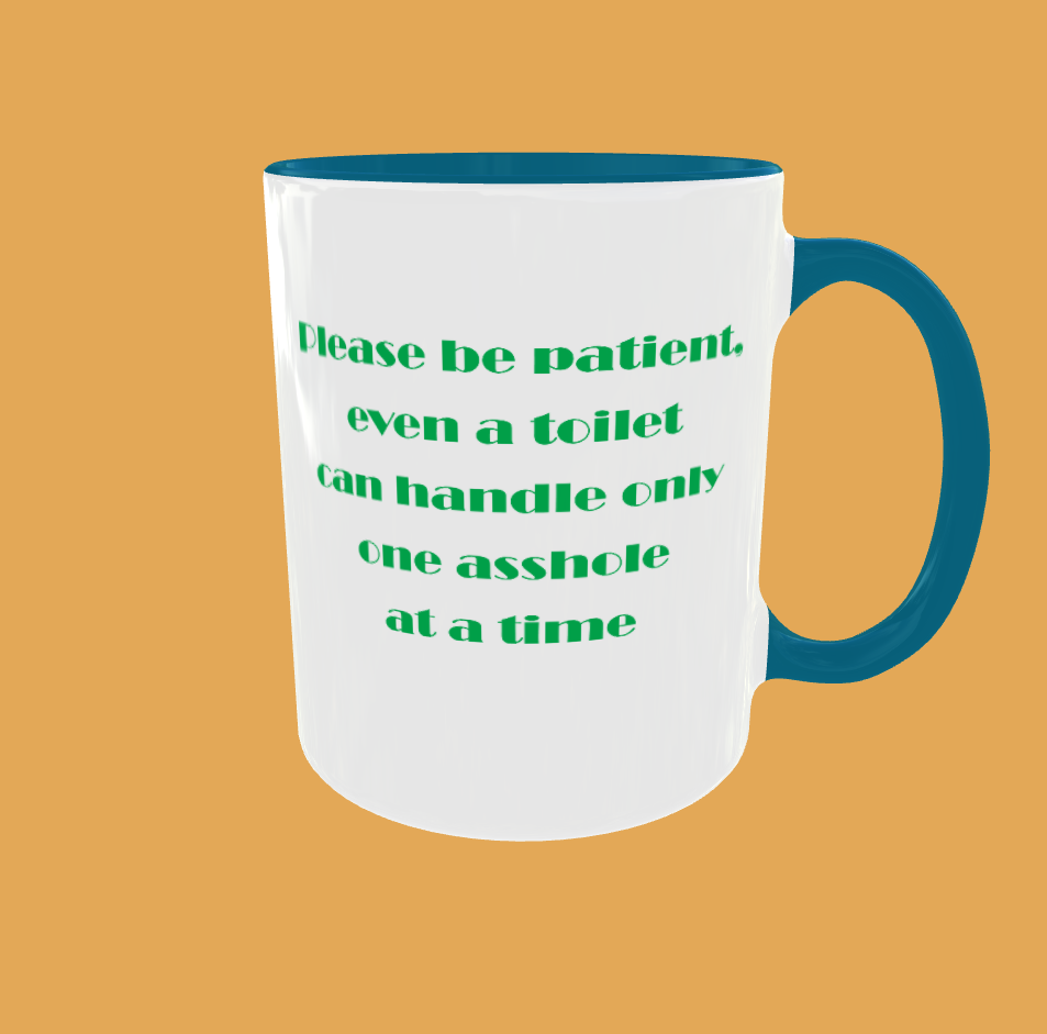 Sarcastic Quotes - Please Be Patient