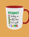 Teacher - Without Teachers Mug