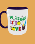 Teacher - To Teach is to Love