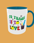 Teacher - To Teach is to Love