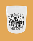 Sarcastic Quotes - My Level Of Sarcasm