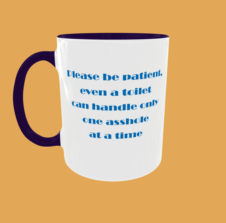 Sarcastic Quotes - Please Be Patient