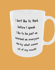 Sarcastic Quotes - I Don't Like To Think